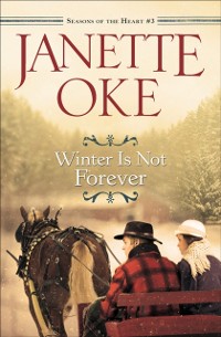 Cover Winter Is Not Forever (Seasons of the Heart Book #3)