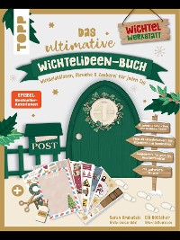 Cover Das ultimative Wichtelideen-Buch. Wichtelaktionen, Streiche & Zauberei für jeden Tag.