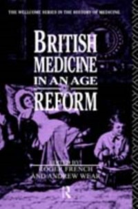 Cover British Medicine in an Age of Reform
