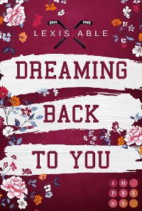 Cover Dreaming Back to You (»Back to You«-Reihe 3)