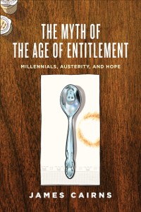 Cover Myth of the Age of Entitlement