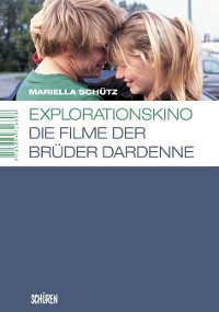 Cover Explorationskino: Die Filme der Brüder Dardenne