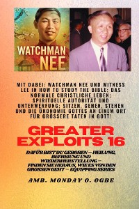 Cover Größere Heldentaten - 16 Mit dabei: Watchman Nee und Witness Lee in How to Study the Bible; Das..