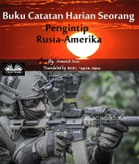 Cover Buku Catatan Harian Seorang Pengintip Rusia-Amerika