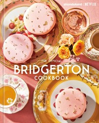 Cover Official Bridgerton Cookbook