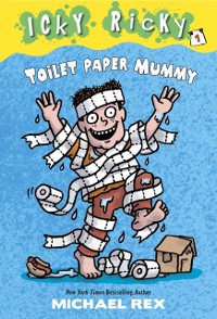 Cover Icky Ricky #1: Toilet Paper Mummy