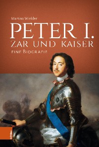 Cover Peter I. – Zar und Kaiser