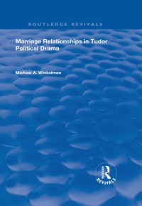 Cover Marriage Relationships in Tudor Political Drama