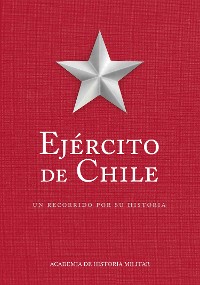 Cover Ejército de Chile, un recorrido por su historia