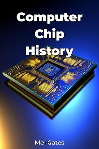 Cover Computer Chip History