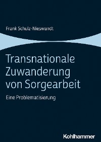 Cover Transnationale Zuwanderung von Sorgearbeit