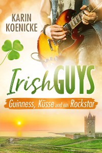 Cover Guinness, Küsse und ein Rockstar