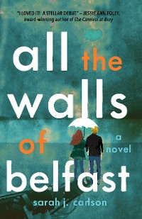 Cover All the Walls of Belfast