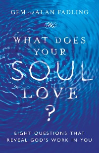 Cover What Does Your Soul Love?