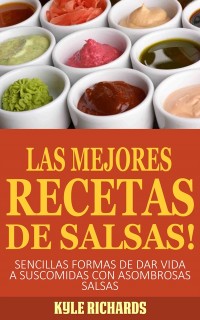 Cover ¡las Mejores Recetas De Salsas!