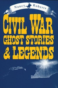 Cover Civil War Ghost Stories & Legends