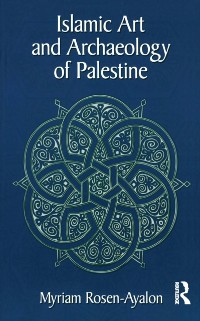 Cover Islamic Art and Archaeology in Palestine