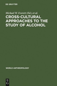 Cover Cross-Cultural Approaches to the Study of Alcohol