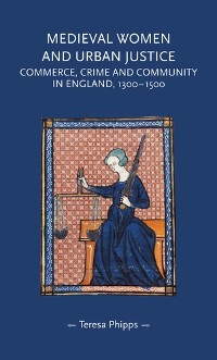 Cover Medieval women and urban justice