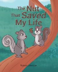 Cover The Nut That Saved My Life