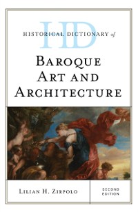 Cover Historical Dictionary of Baroque Art and Architecture