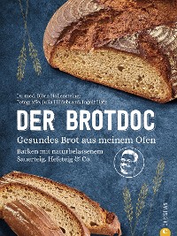 Cover Der Brotdoc. Gesundes Brot backen mit Sauerteig, Hefeteig & Co.