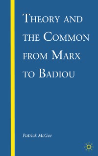 Cover Theory and the Common from Marx to Badiou