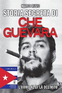 Cover Storia segreta di Che Guevara