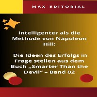 Cover Intelligenter als die Methode von Napoleon Hill: Die Ideen des Erfolgs in Frage stellen aus dem Buch "Smarter Than the Devil" – Band 02