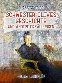 Cover Schwester Olives Geschichte und andere Erzählungen