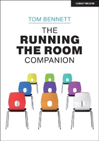 Cover Running the Room Companion: Issues in classroom management and strategies to deal with them