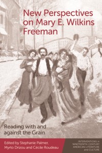 Cover New Perspectives on Mary E. Wilkins Freeman
