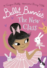 Cover Ballet Bunnies: The New Class eBook