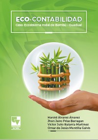 Cover Eco-contabilidad: Caso: Ecosistema Rodal de Bambú – Guadual