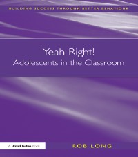 Cover Yeah Right! Adolescents in the Classroom