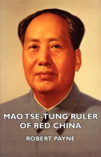 Cover Mao Tse-Tung Ruler of Red China