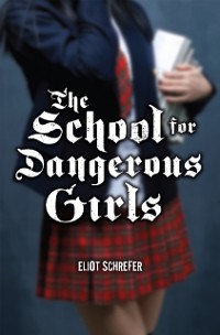 Cover School for Dangerous Girls