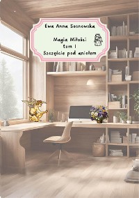 Cover Magia miłości tom I Szczęście pod aniołem