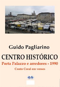 Cover Centro Histórico – Porta Palazzo E Arredores 1990