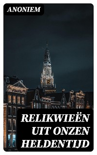 Cover Relikwieën uit onzen Heldentijd
