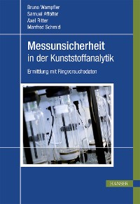 Cover Messunsicherheit in der Kunststoffanalytik