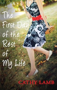 Cover The First Day of the Rest of My Life