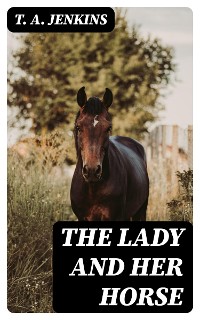 Cover The Lady and Her Horse