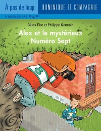 Cover Alex et le mystérieux Numéro Sept - Niveau de lecture 5
