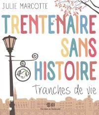 Cover Trentenaire sans histoire