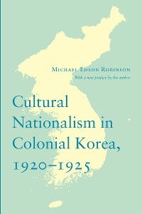 Cover Cultural Nationalism in Colonial Korea, 1920-1925
