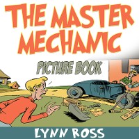 Cover The Master Mechanic (Picture Book)