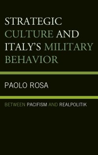 Cover Strategic Culture and Italy's Military Behavior