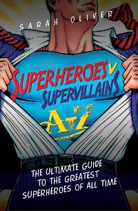 Cover Superheroes v Supervillains A-Z