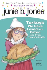 Cover Junie B. Jones #28: Turkeys We Have Loved and Eaten (and Other Thankful Stuff)